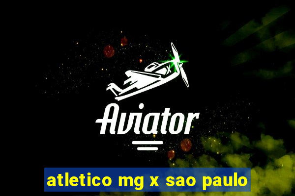 atletico mg x sao paulo